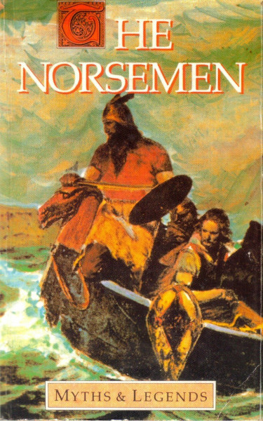Myths And Legends Norsemen (Myths & Legends)