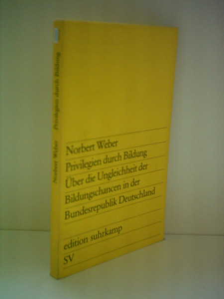 Privilegien durch Bildung. Über die Ungleichheit der Bildungschancen in der Bundesrepublik Deutschland