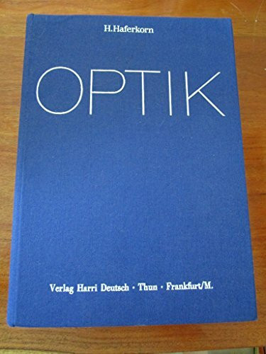 Optik (7429 835). Physikalisch-technische Grundlagen und Anwendungen