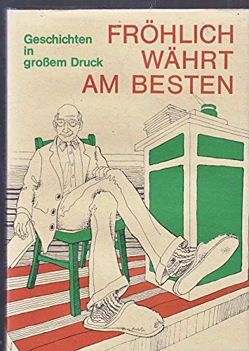 Fröhlich währt am besten : heitere Geschichten dt. Erzähler.