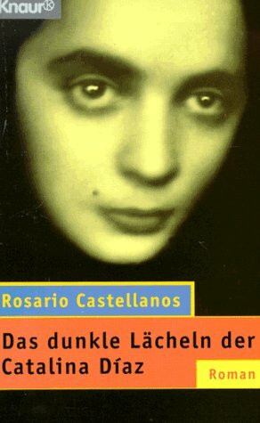 Das dunkle Lächeln der Catalina Díaz (Knaur Taschenbücher. Starke Seiten für Frauen)