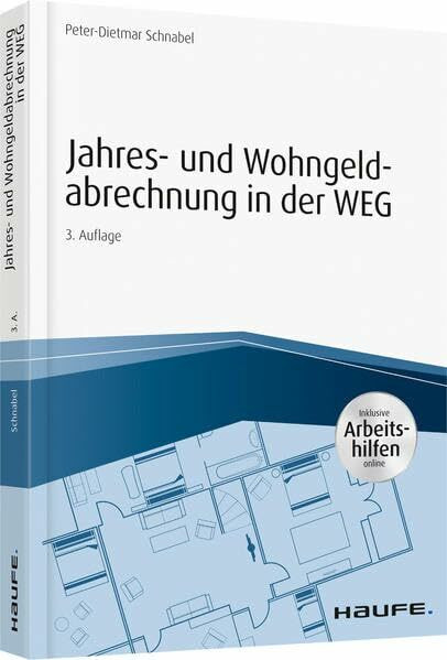 Jahres- und Wohngeldabrechnung in der WEG: Inklusive Arbeitshilfen online (Haufe Fachbuch)