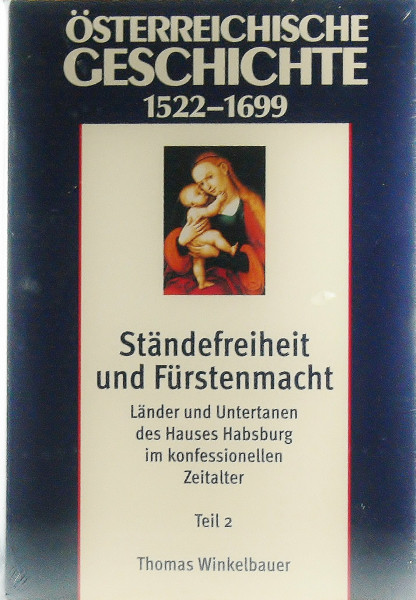 Ständefreiheit und Fürstenmacht, Teil 2, Studienausgabe: "Länder und Untertanen des Hauses Habsburg im konfessionellen Zeitalter Österreichische Geschichte"