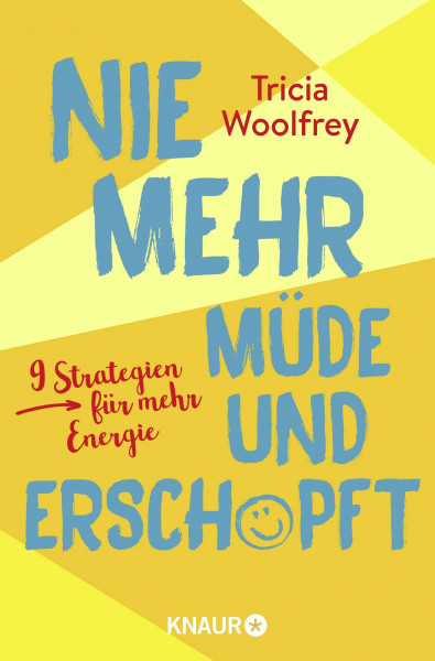 Nie mehr müde und erschöpft: 9 Strategien für mehr Energie