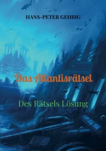 Das Atlantisrätsel: Des Rätsels Lösung