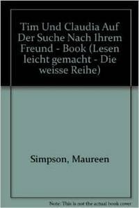 Lesen leicht gemacht - Die weisse Reihe: Tim und Claudia auf der Suche nach ihre