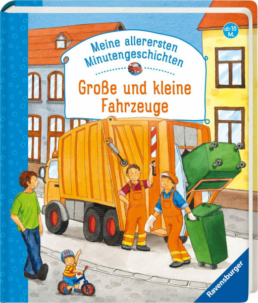 Meine allerersten Minutengeschichten: Große und kleine Fahrzeuge: Ab 18 Monate