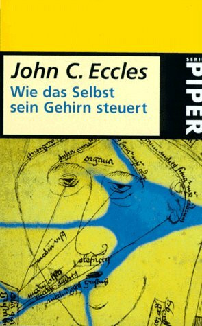 Wie das Selbst sein Gehirn steuert (Piper Taschenbuch)