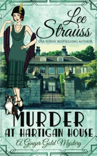 Murder at Hartigan House: a cozy historical mystery (A Ginger Gold Mystery, Band 2)