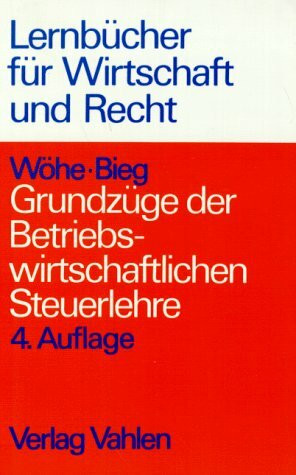 Grundzüge der Betriebswirtschaftlichen Steuerlehre