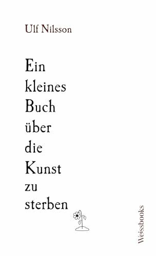 Ein kleines Buch über die Kunst zu sterben
