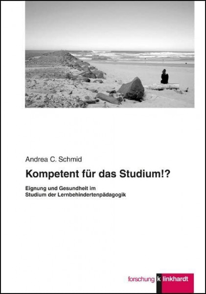 Kompetent für das Studium!?: Eignung und Gesundheit im Studium der Lernbehindertenpädagogik (klinkhardt forschung)
