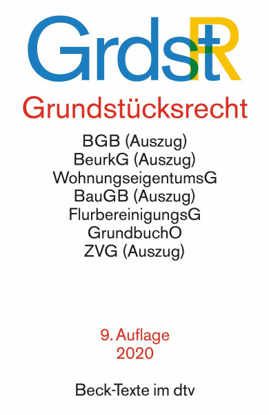 Grundstücksrecht: mit u.a. Bürgerlichem Gesetzbuch (Auszug), Wohnungseigentumsgesetz, Beurkundungsgesetz (Auszug), Flurbereinigungsgesetz, ... Grundbuchordnung, (Beck-Texte im dtv)