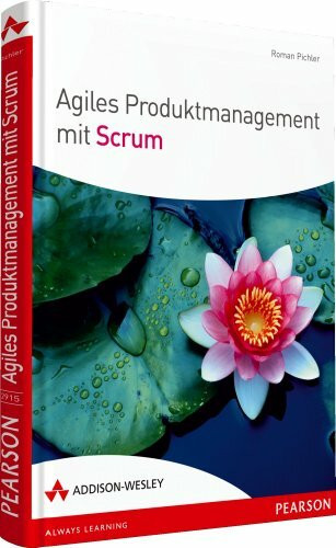 Agiles Produktmanagement mit Scrum (Sonstige Bücher AW)