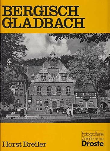 Bergisch Gladbach - so wie es war