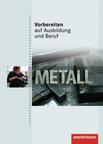 Vorbereiten auf Ausbildung und Beruf: Metall: Schülerband