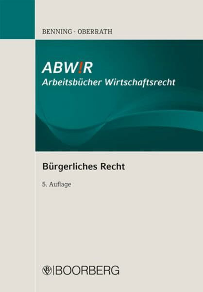 Bürgerliches Recht (Arbeitsbücher Wirtschaftsrecht)
