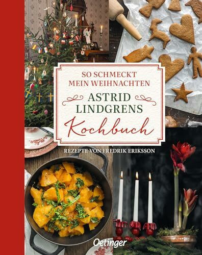 So schmeckt mein Weihnachten: Astrid Lindgrens Kochbuch. Reich bebildertes Kochbuch mit Rezepten, Geschichten und Bräuchen für die festliche Weihnachtszeit in Schweden