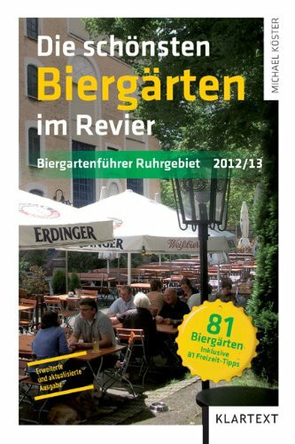 Die schönsten Biergärten im Revier: Biergartenführer Ruhrgebiet 2012/2013