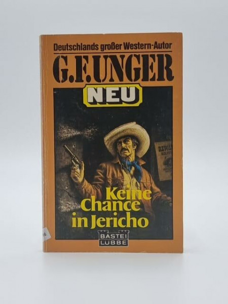 Keine Chance in Jericho (G. F. Unger Neu. Bastei Lübbe Taschenbücher)