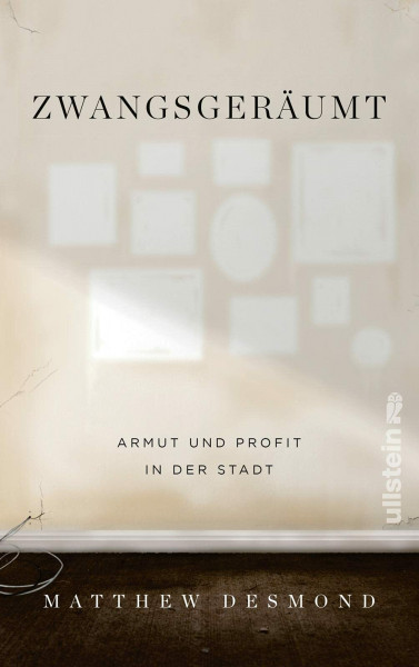 Zwangsgeräumt: Armut und Profit in der Stadt