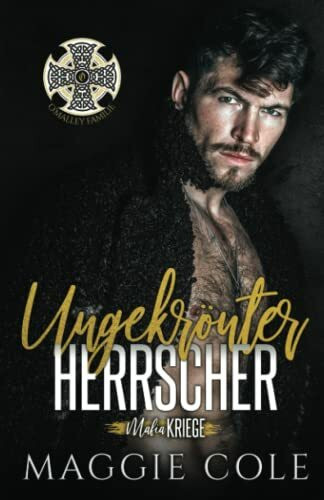 Ungekrönter Herrscher: Dunkle Mafia Romanze (Mafiakriege, Buch 6)