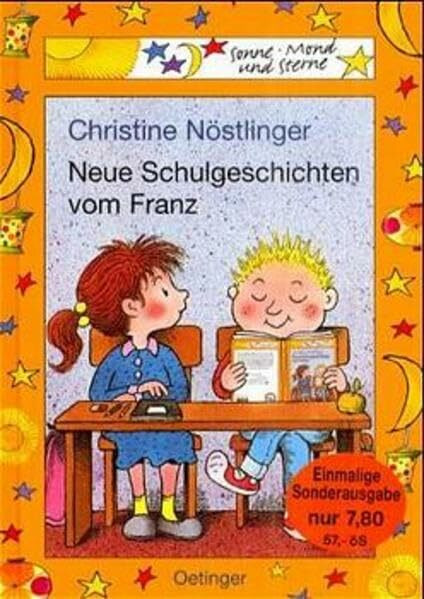 Neue Schulgeschichten vom Franz: Sonderausgabe für Erstleseaktion 2001 (Sonne, Mond und Sterne)