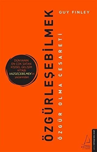 Özgürleşebilmek: Özgür Olma Cesareti