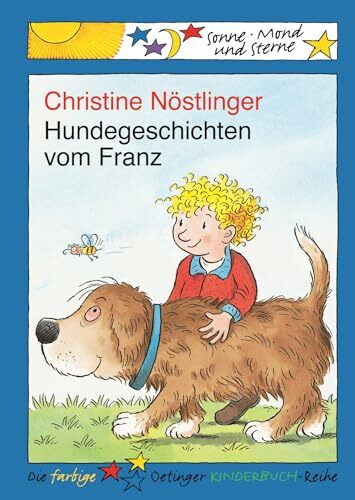 Hundegeschichten vom Franz: Sonne, Mond und Sterne. 2./3. Klasse