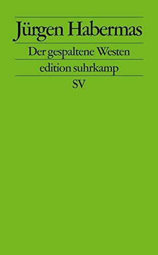 Der gespaltene Westen: Kleine Politische Schriften X (edition suhrkamp)