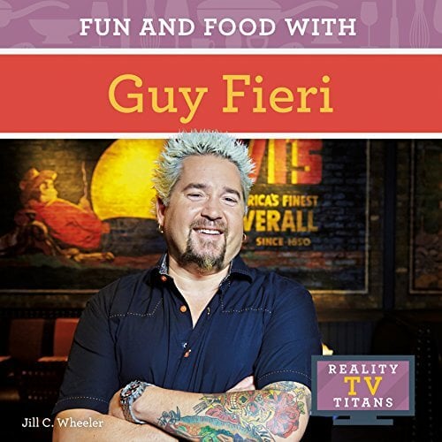 Fun and Food with Guy Fieri (Reality TV Titans) Fun and Food with Guy Fieri (Reality TV Titans)