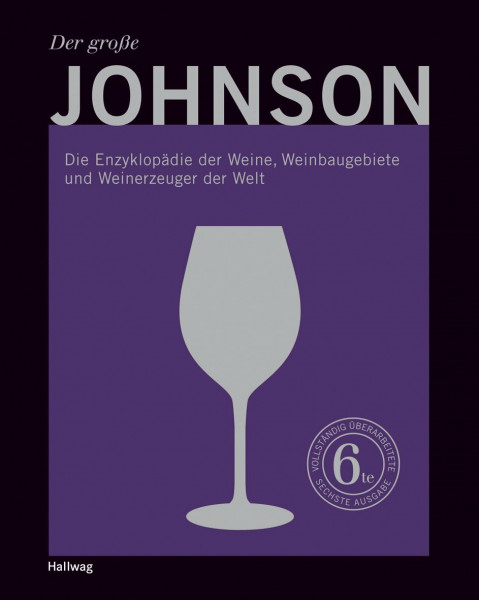 Der große Johnson. Die Enzyklopädie der Weine, Weinbaugebiete und Weinerzeuger der Welt