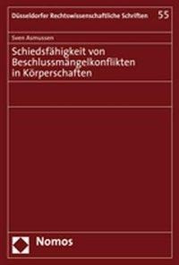 Schiedsfähigkeit von Beschlussmängelkonflikten in Körperschaften