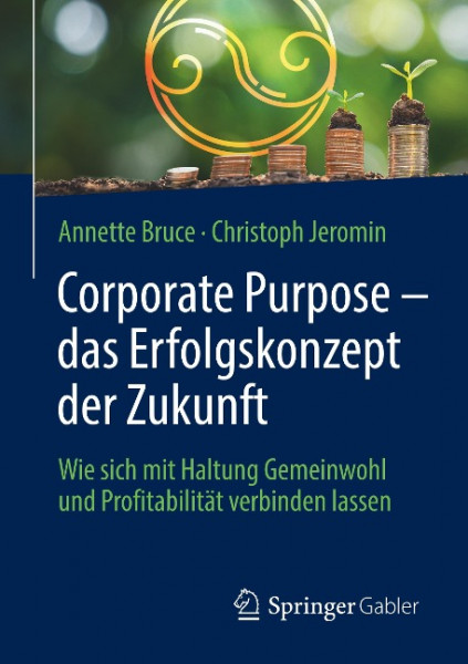 Corporate Purpose - das Erfolgskonzept der Zukunft