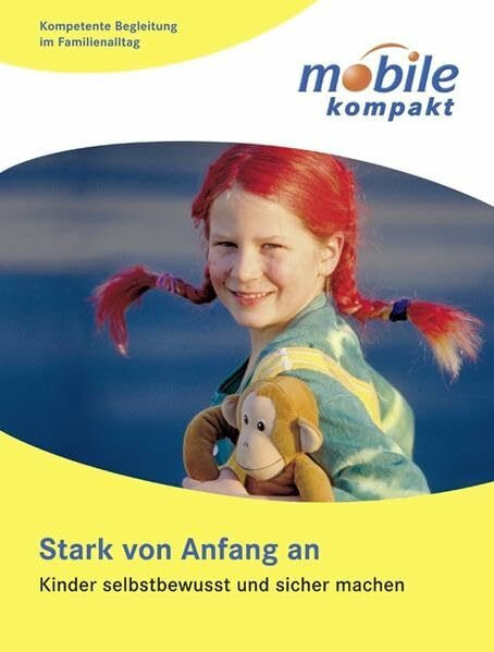 Stark von Anfang an: Kinder selbstbewusst und sicher machen