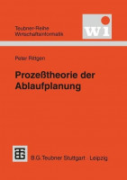 Prozeßtheorie der Ablaufplanung Prozeßtheorie der Ablaufplanung