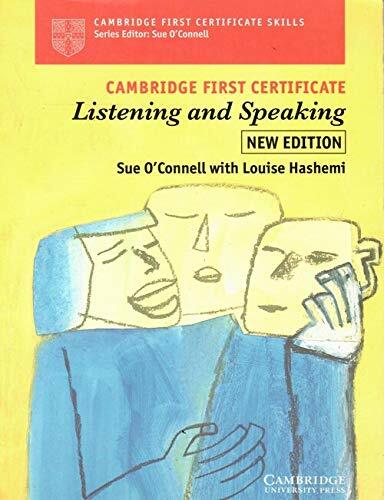 Cambridge First Certificate Listening And Speaking: Student's Book (Cambridge First Certificate Skills) Cambridge First Certificate Listening And Speaking: Student's Book (Cambridge First Certificate Skills)