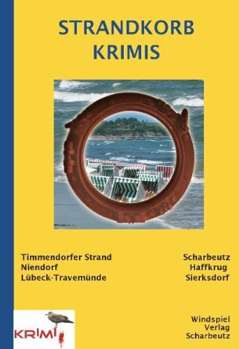 Strandkorbkrimis: aus Scharbeutz, Timmendorfer Strand, Travemünde, Niendorf, Haffkrug, Sierksdorf
