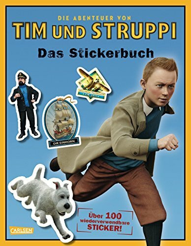 Tim & Struppi: Stickerbuch: Die Abenteuer von Tim und Struppi: Über 100 wiederverwendbare Sticker!