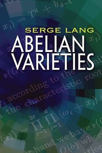 Abelian Varieties (Dover Books on Mathematics) Abelian Varieties (Dover Books on Mathematics)