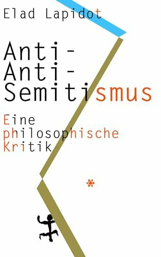 Anti-Anti-Semitismus: Eine philosophische Kritik