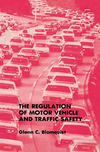 The Regulation of Motor Vehicle and Traffic Safety