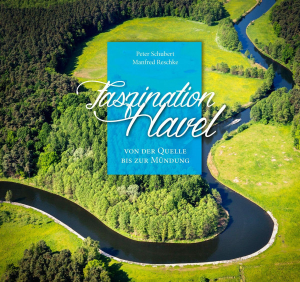 Faszination Havel - Von der Quelle bis zur Mündung