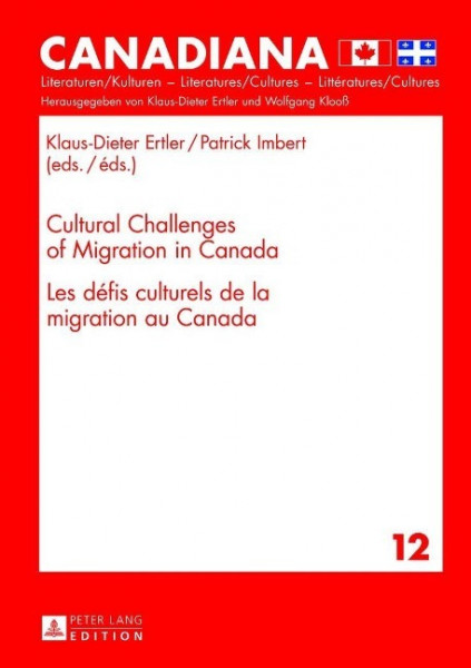 Cultural Challenges of Migration in Canada. Les défis culturels de la migration au Canada
