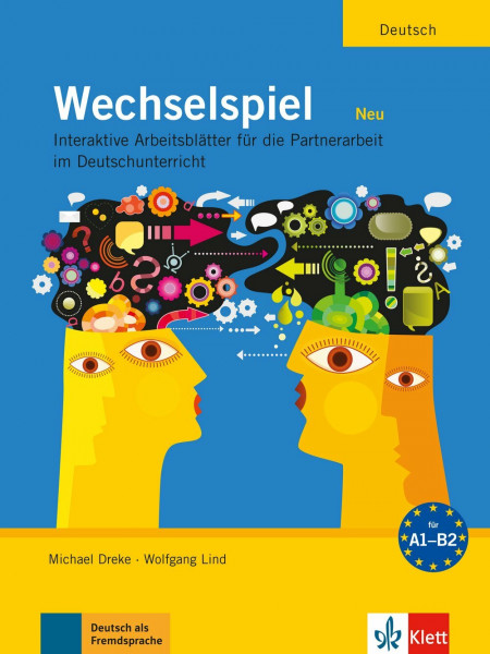 Wechselspiel NEU: Interaktive Arbeitsblätter für die Partnerarbeit im Deutschunterricht: Wechselspiel A1 - B2