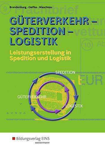 Güterverkehr - Spedition - Logistik: Leistungserstellung in Spedition und Logistik: Schülerband