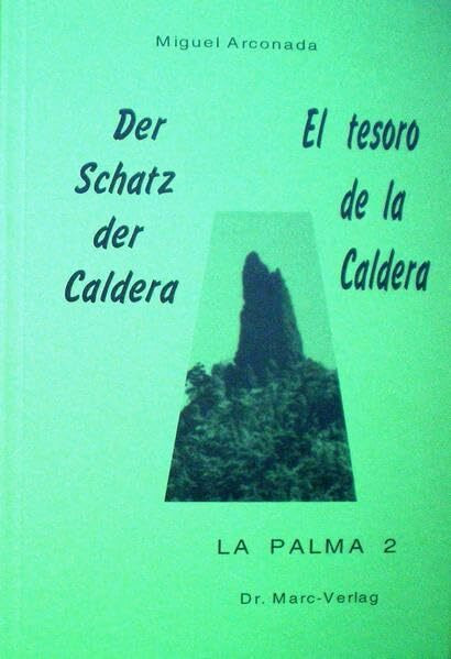 Der Schatz der Caldera /El tesoro de la Caldera: Sprachbuch zweisprachig Dt. /Span (La Palma: Dt. /Span.)