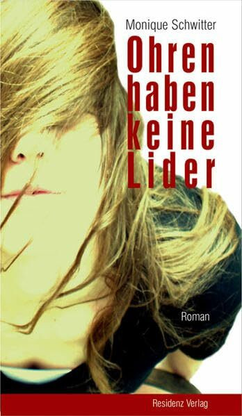 Ohren haben keine Lider: Roman