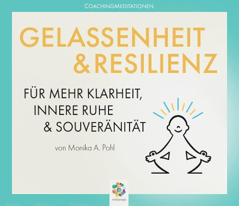 GELASSENHEIT & RESILIENZ