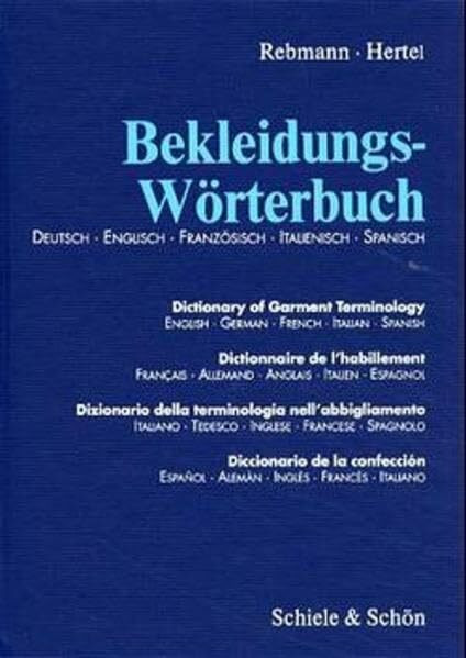 Bekleidungs-Wörterbuch: Deutsch-Englisch-Italienisch-Französisch-Spanisch: Deutsch-Englisch-Französisch-Italienisch-Spanisch-Katalanisch. 5500 Begriffe